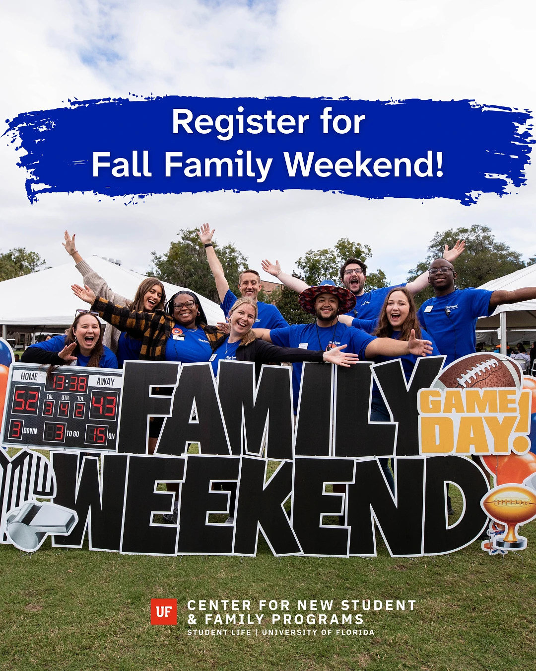 A group of enthusiastic people pose in front of a "Family Weekend" sign, inviting registration for Fall Family Weekend at the University of Florida.